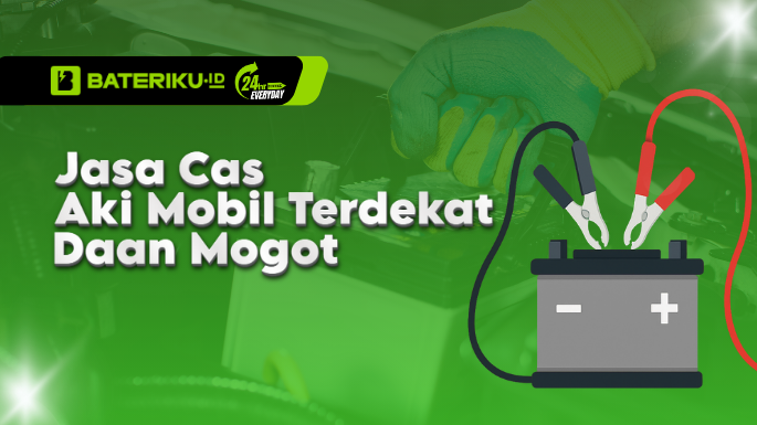 Jasa Cas Aki Mobil Terdekat Daan Mogot