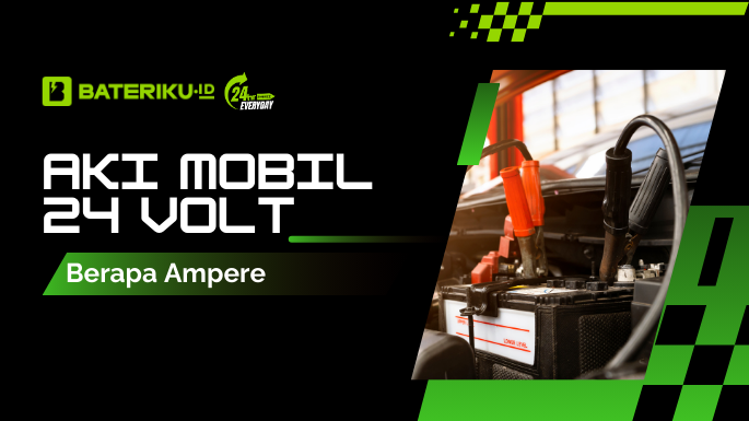 Aki Mobil 24 Volt Berapa Ampere Bateriku