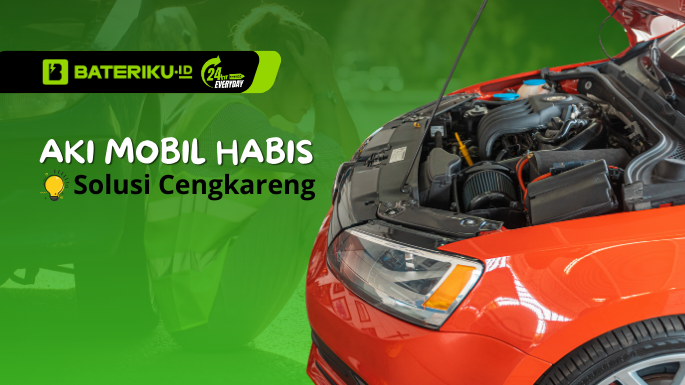 Aki Mobil Habis Solusi Cengkareng