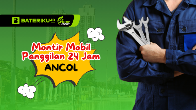 Montir Mobil Panggilan 24Jam Ancol Bateriku