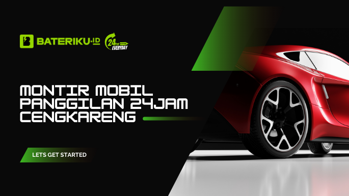 Montir Mobil Panggilan 24Jam Cengkareng Bateriku