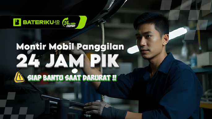 Montir Mobil Panggilan 24Jam PIK Bateriku