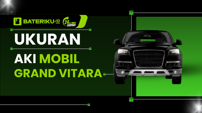Ukuran Aki Mobil Grand Vitara Bateriku