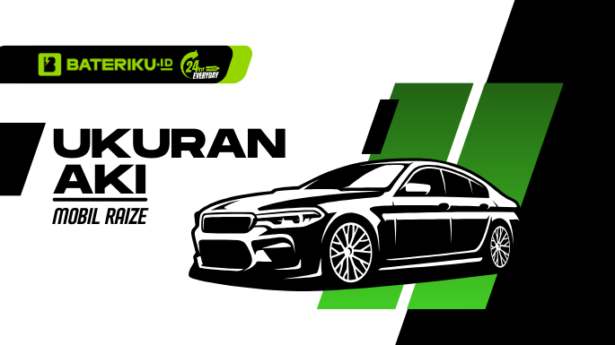 Ukuran Aki Mobil Raize Bateriku