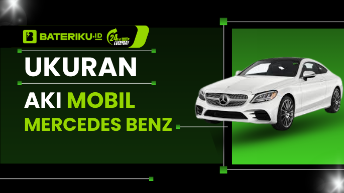 Ukuran Aki Mobil Mercedes Benz