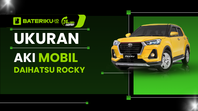 Ukuran Aki Mobil Daihatsu Rocky
