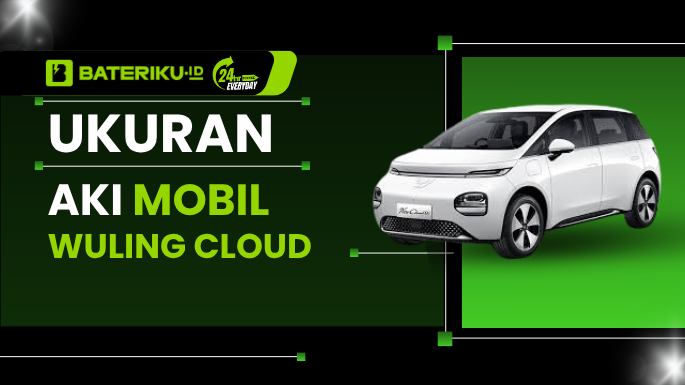 Ukuran Aki Mobil Wuling Cloud