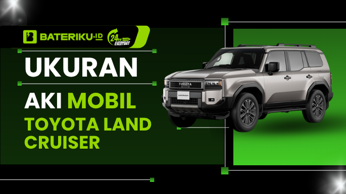 Ukuran Aki Mobil Toyota Land Cruiser