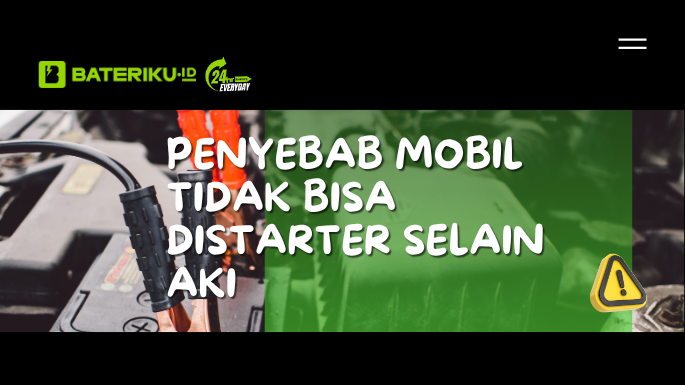Penyebab Mobil Tidak Bisa Distarter Selain Aki