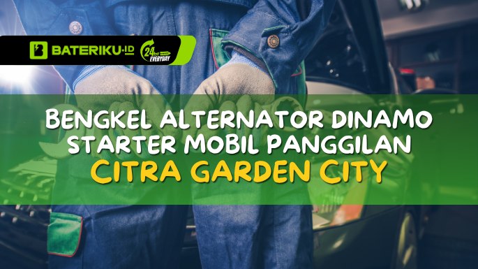 Bengkel Alternator Dinamo Starter Mobil Panggilan Citra Garden