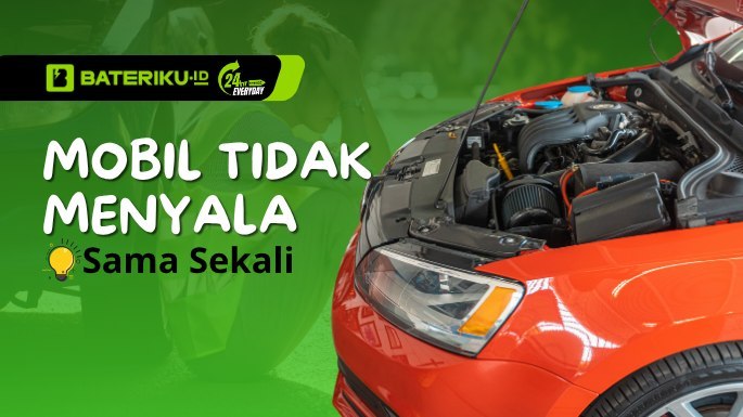 Mobil Tidak Menyala Sama Sekali? Ini 7 Penyebab dan Solusinya!
