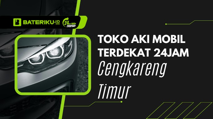 Toko Aki Mobil Terdekat 24Jam Cengkareng Timur, Siap Datang!