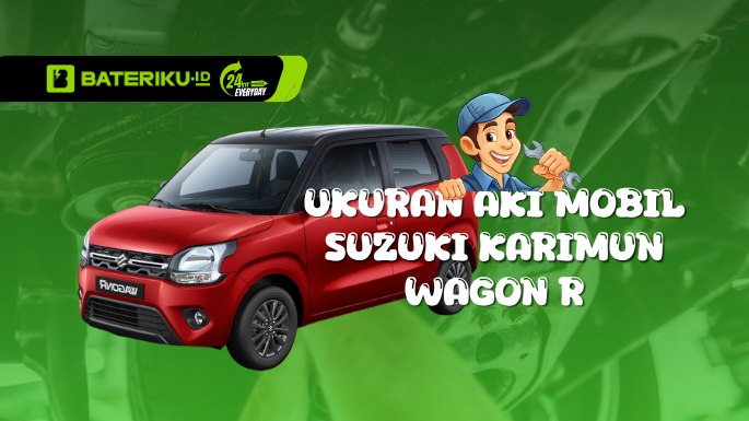 Ukuran Aki Mobil Suzuki Karimun Wagon R: Cek Tipe & Ah Lengkap
