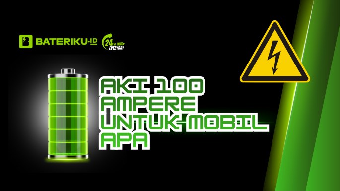 Aki 100 Ampere Untuk Mobil Apa? Ini Daftar Lengkapnya!