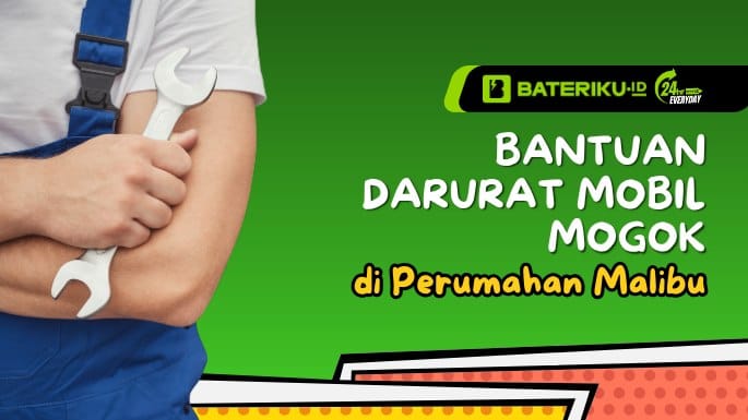 Bantuan Darurat Mobil Mogok Perumahan Malibu, Siap Hingga Malam
