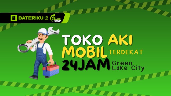 Toko Aki Mobil Terdekat 24Jam Green Lake City, Siap Datang