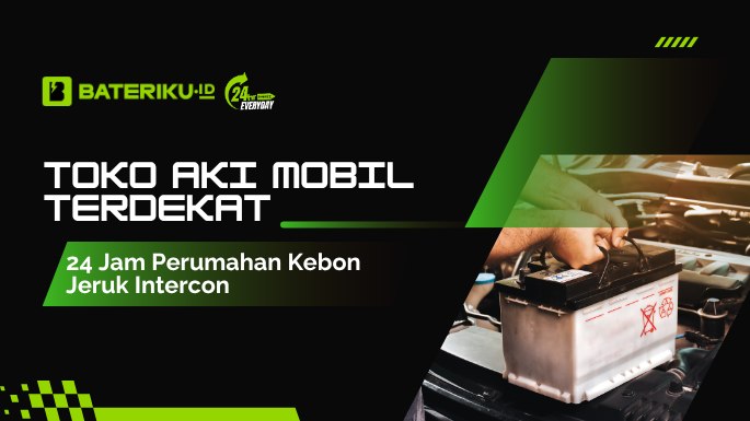 Toko Aki Mobil Terdekat 24Jam Perumahan Kebon Jeruk Intercon