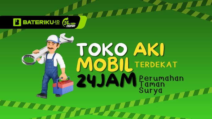 Toko Aki Mobil Terdekat 24Jam Perumahan Taman Surya Siap Datang