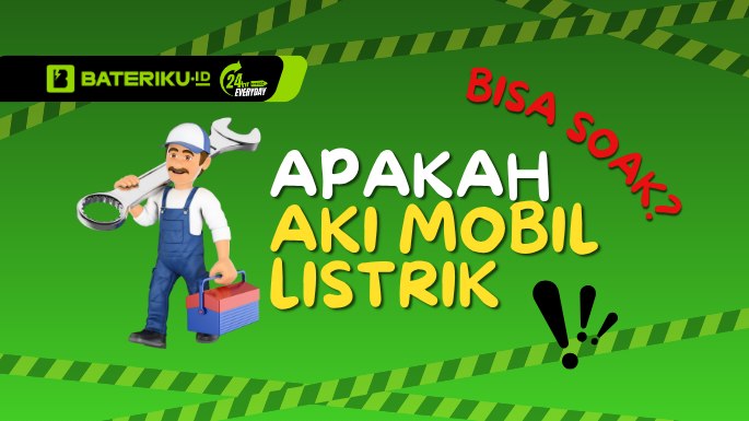 Apakah Aki Mobil Listrik Bisa Soak? Ini Faktanya!