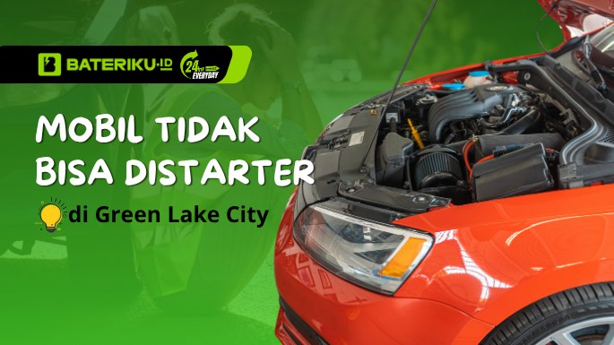 Mobil Tidak Bisa diStarter di Green Lake City? Ini Solusi Cepat
